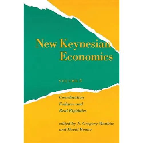 New Keynesian Economics, Volume 2: Coordination Failures and Real Rigidities - Paperback - IBook Store