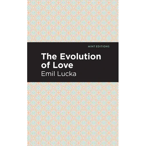 The Evolution of Love - Hardcover
