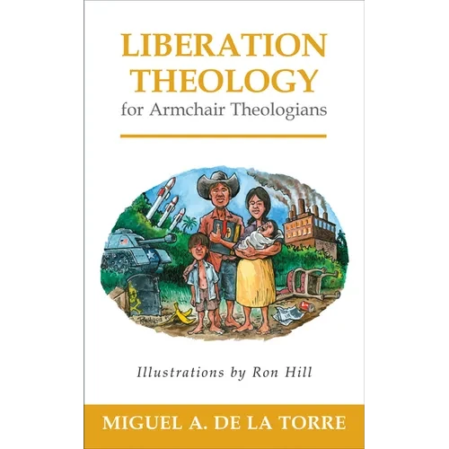 Liberation Theology for Armchair Theologians - Paperback