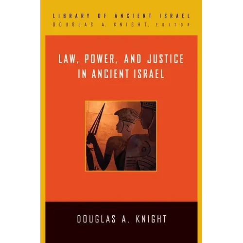 Law, Power, and Justice in Ancient Israel - Hardcover