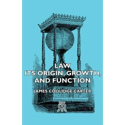 Law - Its Origin, Growth, and Function - Hardcover