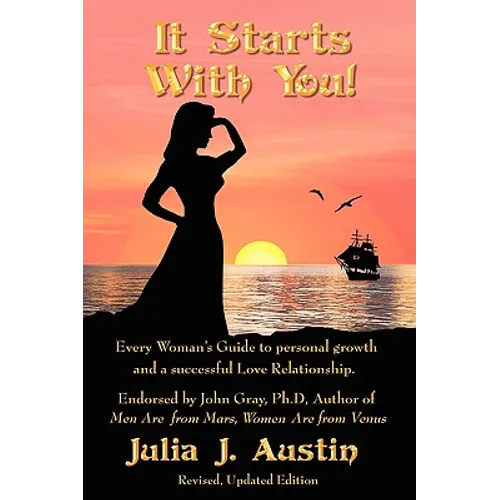 It Starts With You! Every Woman's Guide to personal growth and a successful Love Relationship. - Paperback - IBook Store