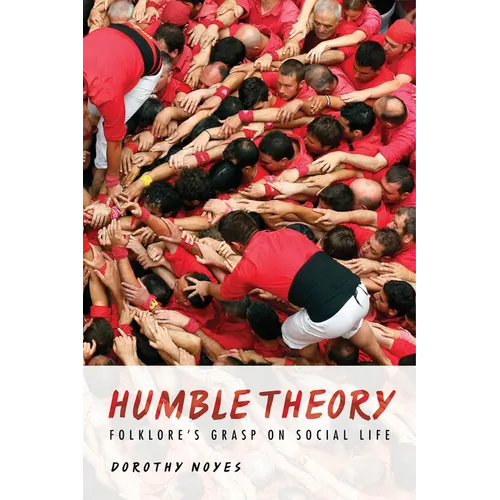 Humble Theory: Folklore's Grasp on Social Life - Paperback - IBook Store