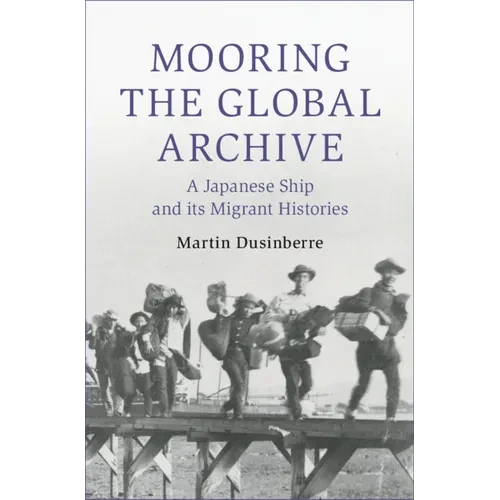 Mooring the Global Archive - Hardcover