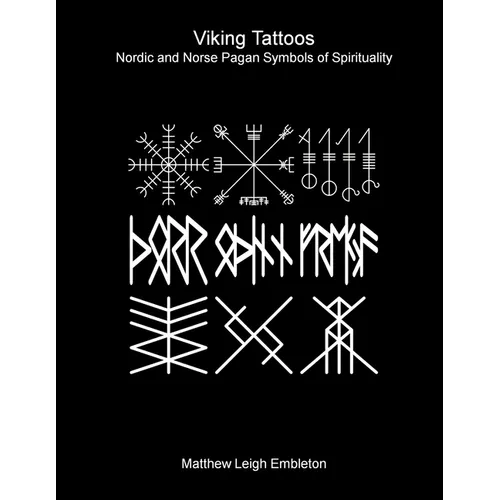 Viking Tattoos: Nordic and Norse Pagan Symbols of Spirituality - Paperback - IBook Store