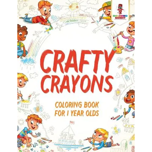 Crafty Crayons: Coloring Book for 1 Year Olds - Paperback - IBook Store