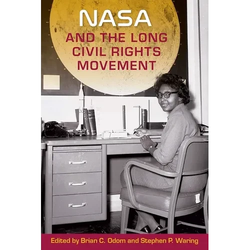 NASA and the Long Civil Rights Movement - Hardcover