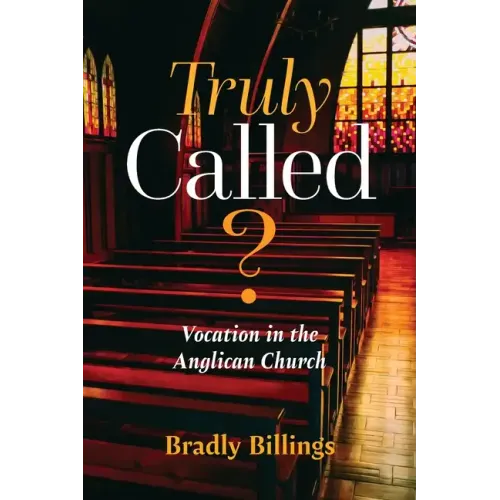 Truly Called?: Vocation in the Anglican Church