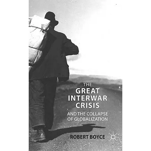 The Great Interwar Crisis and the Collapse of Globalization - Hardcover - IBook Store