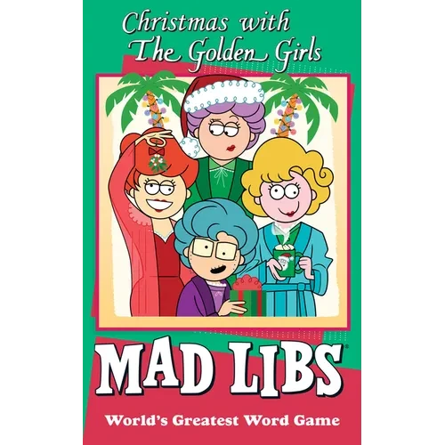 Christmas with the Golden Girls Mad Libs: World's Greatest Word Game - Paperback