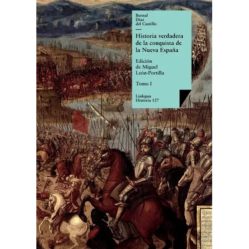Historia verdadera de la conquista de la Nueva España: Tomo I - Paperback