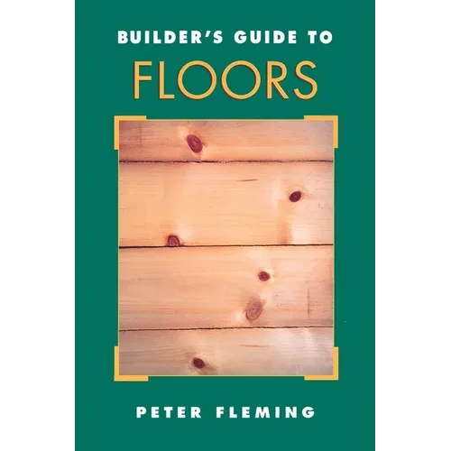 Builder's Guide to Floors - Paperback