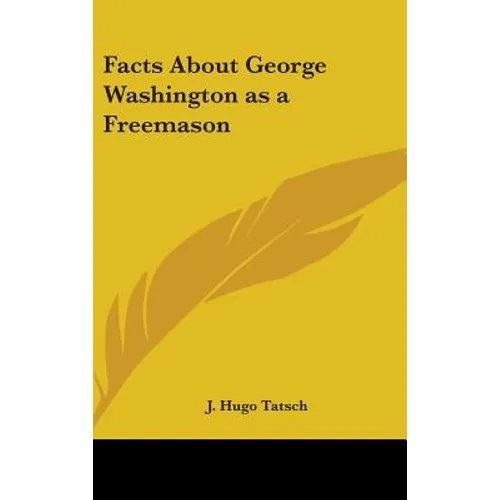 Facts About George Washington as a Freemason