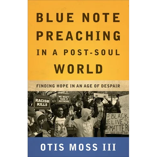 Blue Note Preaching in a Post-Soul World - Paperback