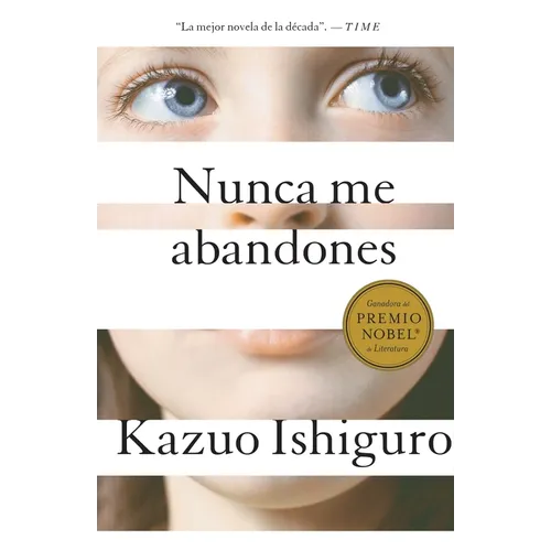 Nunca Me Abandones / Never Let Me Go