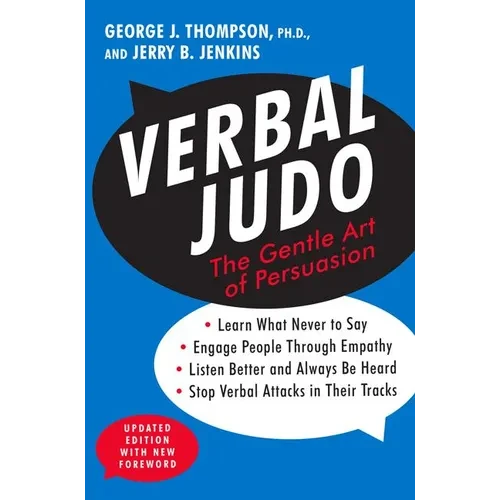 Verbal Judo: The Gentle Art of Persuasion - Paperback