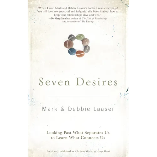 Seven Desires: Looking Past What Separates Us to Learn What Connects Us