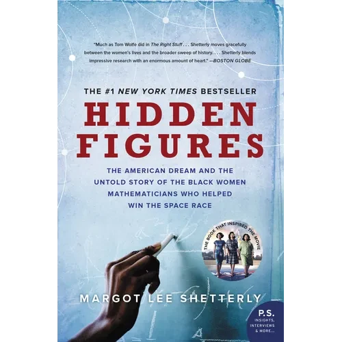 Hidden Figures: The American Dream and the Untold Story of the Black Women Mathematicians Who Helped Win the Space Race - Paperback