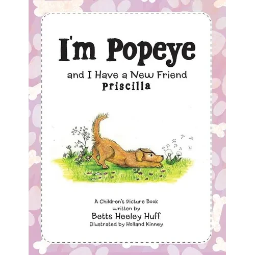 I'm Popeye and I Have a New Friend: Priscilla - Paperback