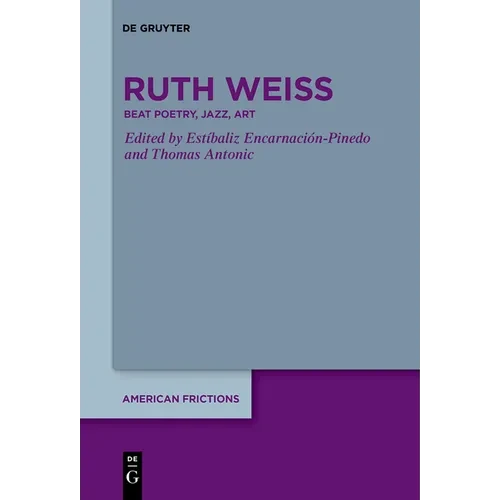 Ruth Weiss: Beat Poetry, Jazz, Art - Paperback - IBook Store