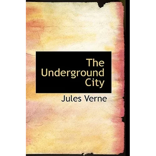 The Underground City - Hardcover
