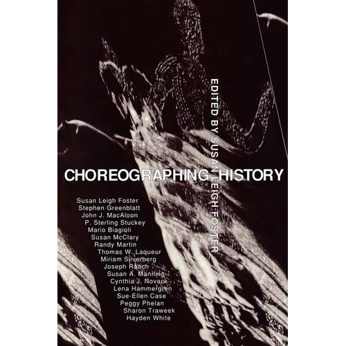 Choreographing History - Paperback - IBook Store