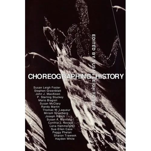 Choreographing History - Paperback
