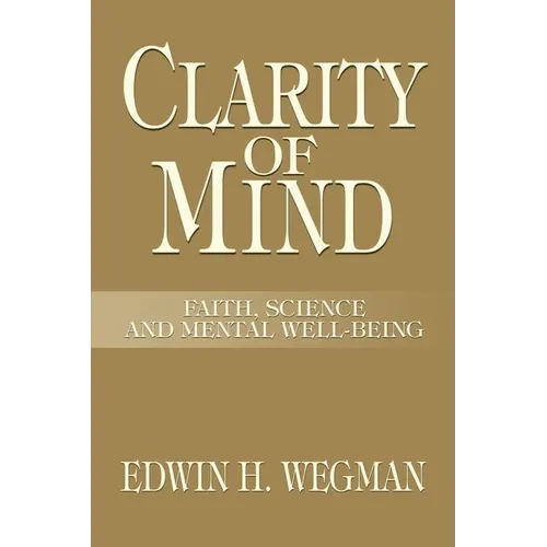 Clarity of Mind: Faith, Science and Mental Well-Being - Paperback