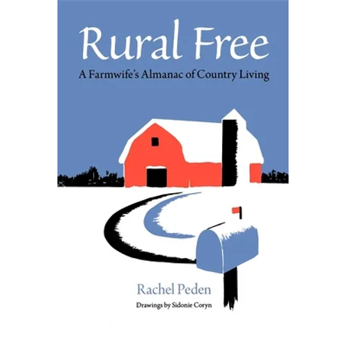 Rural Free: A Farmwife's Almanac of Country Living - Paperback - IBook Store
