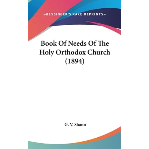 Book Of Needs Of The Holy Orthodox Church (1894)