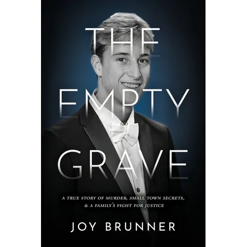 The Empty Grave: A True Story of Murder, Small Town Secrets, & A Family's Fight for Justice - Paperback - IBook Store