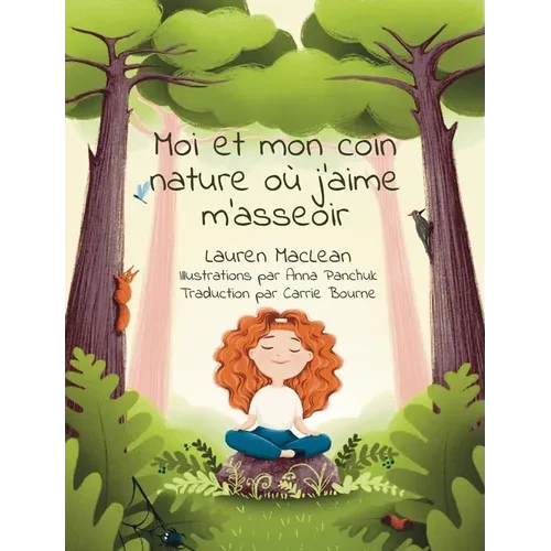 Moi et mon coin nature ou j'aime m'asseoir - Hardcover