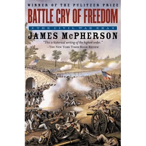 Battle Cry of Freedom: The Civil War Era - Paperback