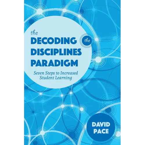 The Decoding the Disciplines Paradigm: Seven Steps to Increased Student Learning - Paperback - IBook Store