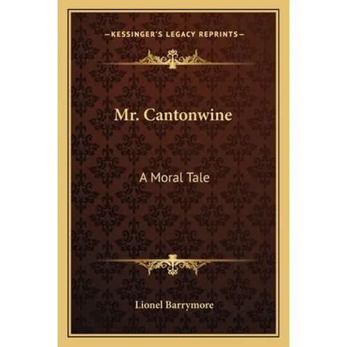 Mr. Cantonwine: A Moral Tale - Paperback