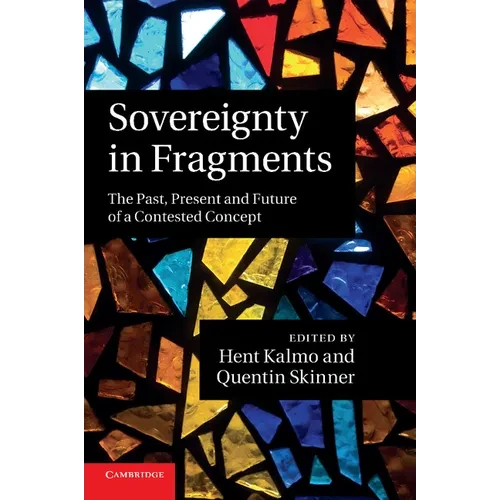 Sovereignty in Fragments: The Past, Present and Future of a Contested Concept - Paperback