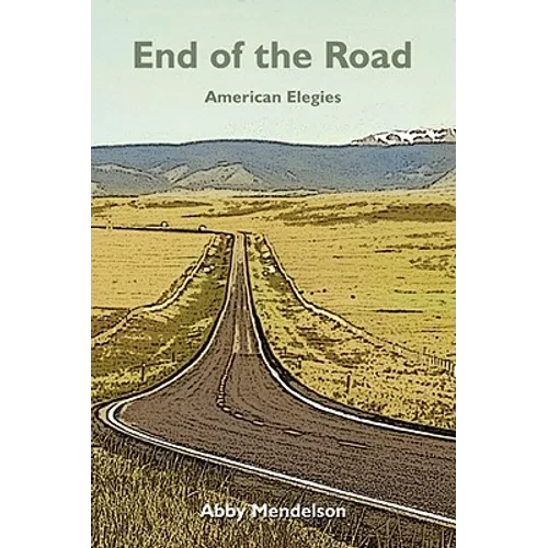 End of the Road: American Elegies - Paperback