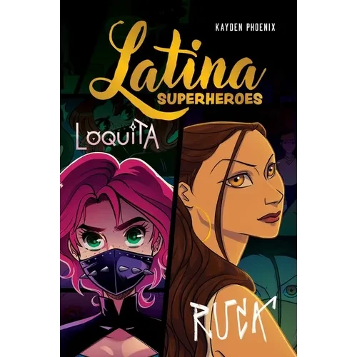 Latina Superheroes: Loquita & Ruca Volume 2 - Hardcover