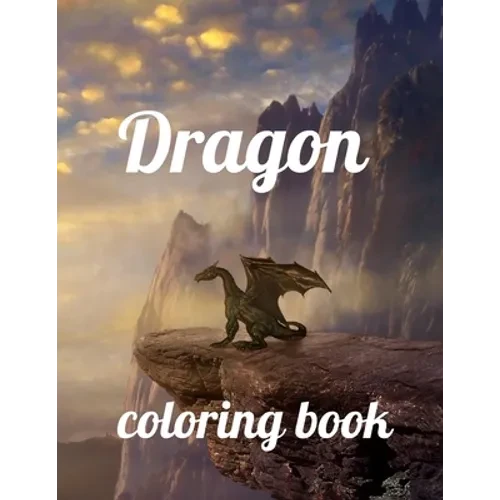 Dragon coloring book: A Coloring Book of 35 Unique Stress Relief dragon Coloring Book Designs Paperback - Paperback