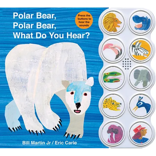 Polar Bear, Polar Bear, What Do You Hear? Sound Book (Brown Bear and Friends): A Noisy Board Book Edition of the Classic Eric Carle Picture Book