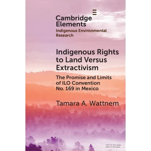 Indigenous Rights to Land Versus Extractivism - Paperback