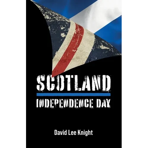 Scotland: Independence Day - Paperback