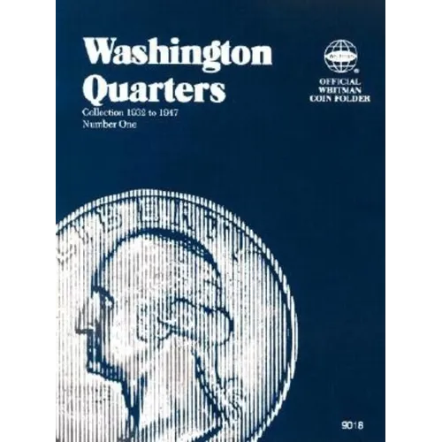 Official Whitman(r) Coin Folder - Washington Quarters Collection #1: 1932-1947: Washington, 1932-1947