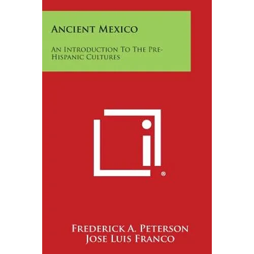 Ancient Mexico: An Introduction to the Pre-Hispanic Cultures - Paperback