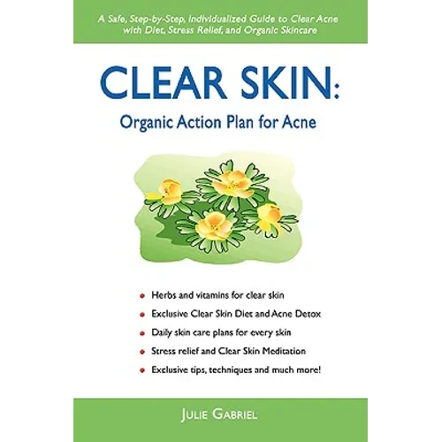 Clear Skin: Organic Action Plan for Acne - Paperback