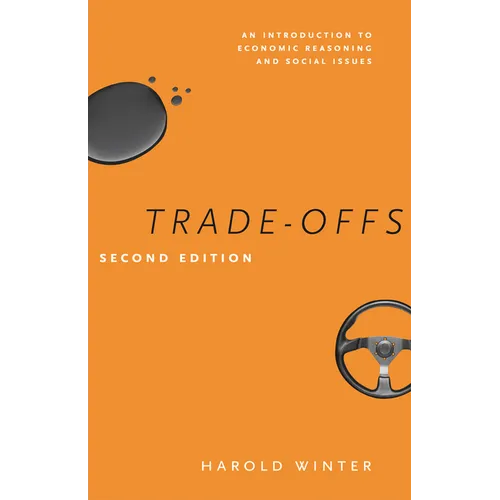 Trade-Offs: An Introduction to Economic Reasoning and Social Issues - Paperback - IBook Store