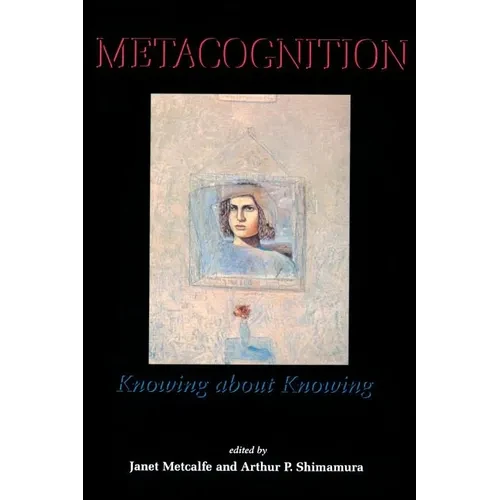 Metacognition: Knowing about Knowing - Paperback - IBook Store