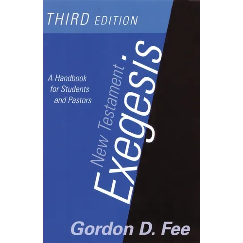 New Testament Exegesis, Third Edition: A Handbook for Students and Pastors - Paperback