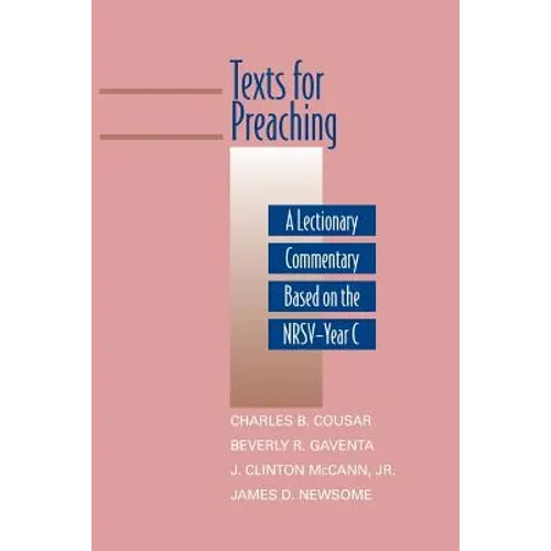 Texts for Preaching: A Lectionary Commentary Based on the Nrsv-Year C - Paperback