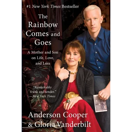 The Rainbow Comes and Goes: A Mother and Son on Life, Love, and Loss - Paperback